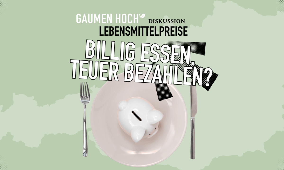 Einladung zur Gaumen Hoch-Diskussion über Lebensmittelpreise